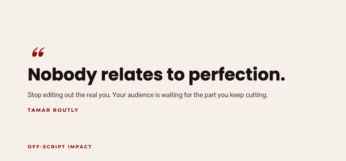 Quote by Tamar Routly: Nobody relates to perfection